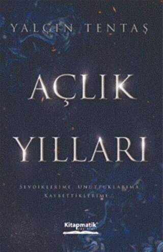 Açlık Yılları - Kitapmatik Yayınları