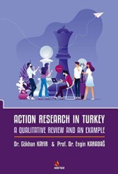 Action Research in Turkey: A Qualitative Review and an Example - Kriter Yayınları