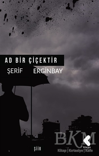 Ad Bir Çiçektir - Klaros Yayınları