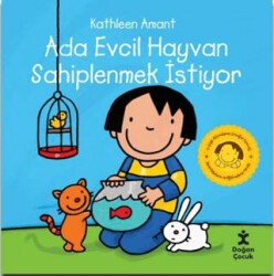 Ada Evcil Hayvan Sahiplenmek İstiyor - Doğan Çocuk