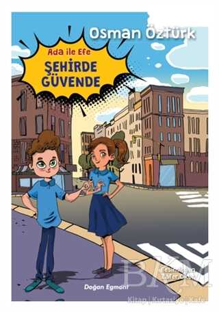 Ada ile Efe Şehirde Güvende - Doğan Egmont Yayıncılık