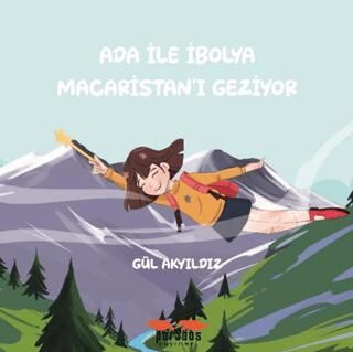 Ada İle İbolya Maceristan`ı Geziyor - 1
