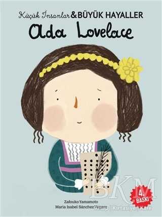 Ada Lovelace - Küçük İnsanlar ve Büyük Hayaller - Martı Çocuk Yayınları