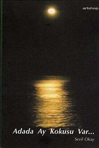Adada Ay Kokusu Var... - Artshop Yayıncılık