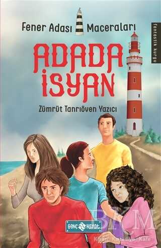 Adada İsyan - Fener Adası Maceraları - Genç Hayat