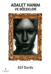 Adalet Hanım ve Böcekleri - Ortaoyuncular Yayınları