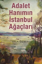 Adalet Hanımın İstanbul Ağaçları - Cinius Yayınları