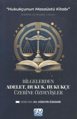 Adalet, Hukuk, Hukukçu Üzerine Özdeyişler - 1