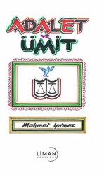 Adalet Ve Ümit - Liman Yayınevi