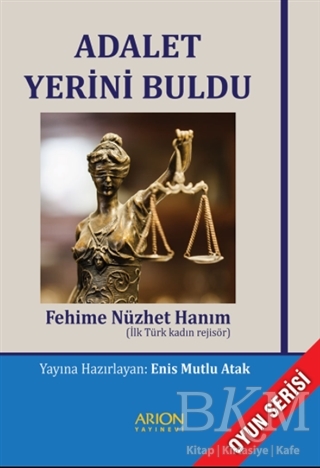 Adalet Yerini Buldu - Arion Yayınevi