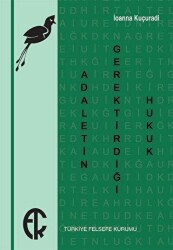 Adaletin Gerektirdiği Hukuk - Türkiye Felsefe Kurumu