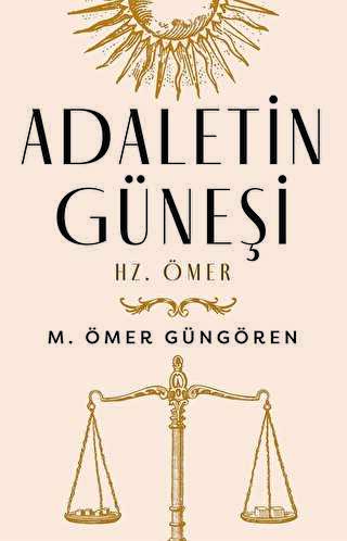 Adaletin Güneşi: Hz. Ömer - Çalıkuşu Yayınları