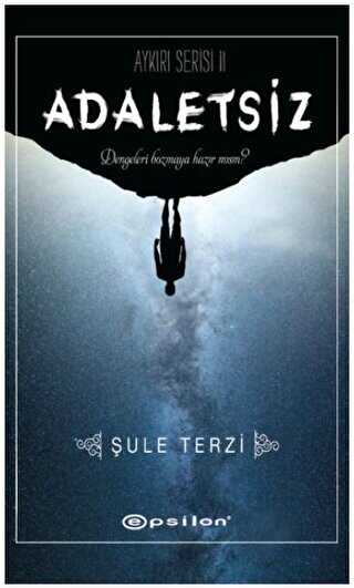 Adaletsiz - Aykırı Serisi 2 - Epsilon Yayınevi