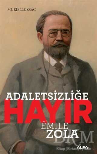 Adaletsizliğe Hayır - Emile Zola - Alfa Yayınları