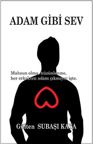 Adam Gibi Sev - Tunç Yayıncılık
