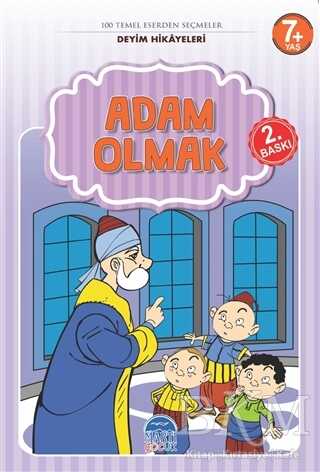 Adam Olmak - Deyim Hikayeleri - Martı Çocuk Yayınları