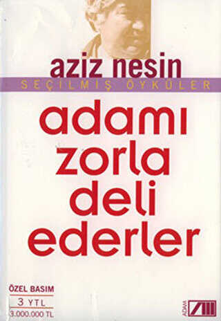 Adamı Zorla Deli Ederler - Nesin Yayınevi