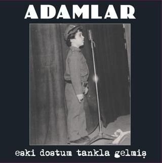 Adamlar - Eski Dostum Tankla Gelmiş Plak - 1