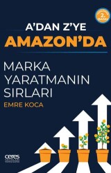 A’dan Z’ye Amazon’da Marka Yaratmanın Sırları - Ceres Yayınları
