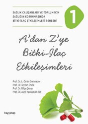 A’dan Z’ye Bitki - İlaç Etkileşimleri - 1 - Hayykitap