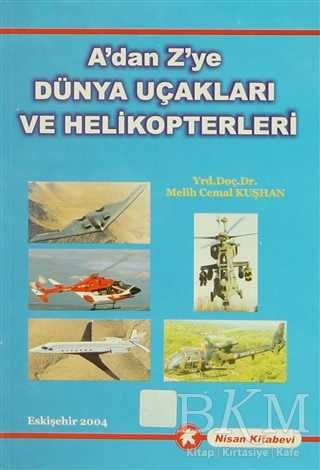 A`dan Z`ye Dünya Uçakları ve Helikopterleri - Nisan Kitabevi