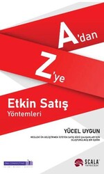 A’dan Z’ye Etkin Satış Yöntemleri - Scala Yayıncılık
