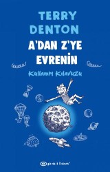 A`dan Z`ye Evrenin Kullanım Kılavuzu - Epsilon Yayınevi