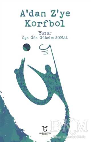 A’dan Z’ye Korfbol - Akademisyen Kitabevi