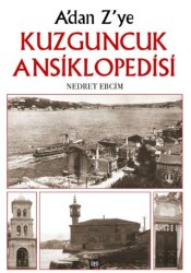 A`dan Z`ye Kuzguncuk Ansiklopedisi - İleri Yayınları