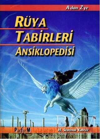 A’dan Z’ye Rüya Tabirleri Ansiklopedisi Astroloji-Fal- Rüya Hakkı