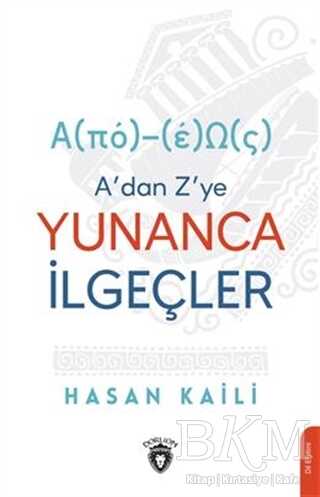 A’dan Z’ye Yunanca İlgeçler - Dorlion Yayınları