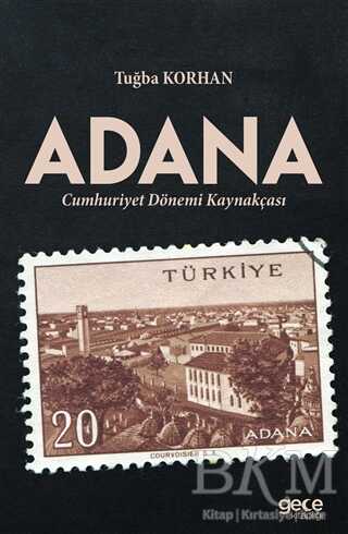 Adana - Cumhuriyet Dönemi Kaynakçası - Gece Akademi