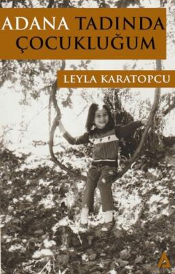 Adana Tadında Çocukluğum - 1