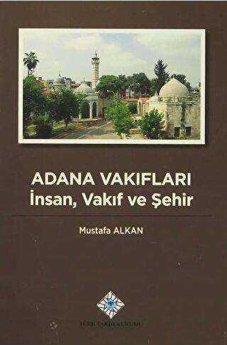 Adana Vakıfları - Türk Tarih Kurumu Yayınları