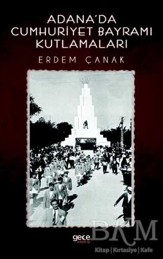 Adana`da Cumhuriyet Bayramı Kutlamaları - Gece Kitaplığı