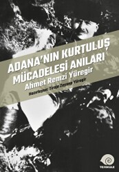Adana’nın Kurtuluş Mücadelesi Anıları - Ters Kule Yayınları