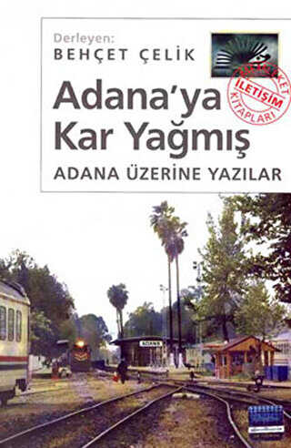 Adana’ya Kar Yağmış - İletişim Yayınevi