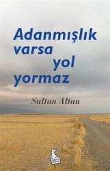 Adanmışlık Varsa Yol Yormaz - Kanguru Yayınları