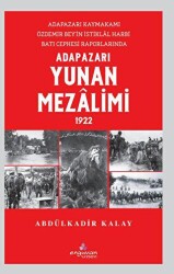 Adapazarı Yunan Mezalimi 1922 - Erguvan Yayınevi