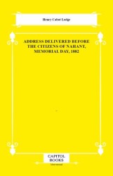 Address Delivered Before the Citizens of Nahant, Memorial Day, 1882 - Capitol Books