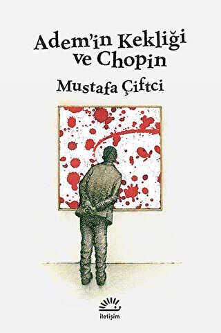 Adem’in Kekliği ve Chopin - İletişim Yayınevi