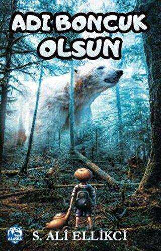 Adı Boncuk Olsun - Alaska Yayınevi