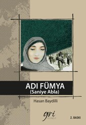 Adı Fümya Saniye Abla - Gri Yayınevi