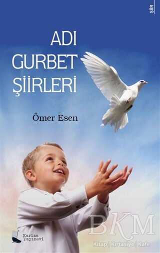 Adı Gurbet Şiirleri - Karina Yayınevi