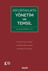 Adi Ortaklıkta Yönetim ve Temsil - Seçkin Yayıncılık