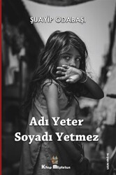Adı Yeter, Soyadı Yetmez - Kitap Müptelası Yayınları
