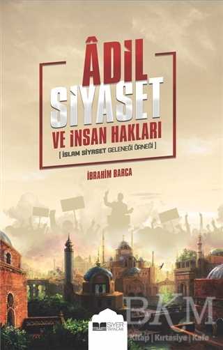 Adil Siyaset ve İnsan Hakları - Siyer Yayınları