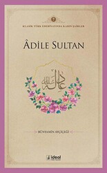 Adile Sultan - İdeal Kültür Yayıncılık