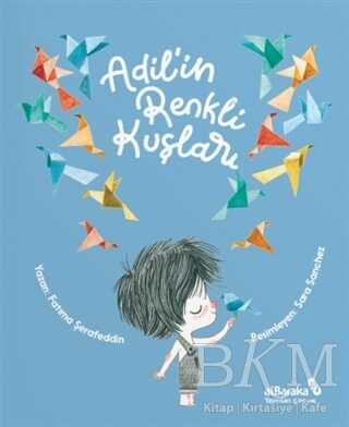 Adil’in Renkli Kuşları - Albaraka Yayınları - Çocuk