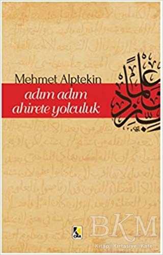 Adım Adım Ahirete Yolculuk - Çıra Yayınları